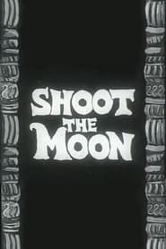 Shoot the Moon' Poster