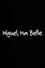 Miguel Ma Belle' Poster