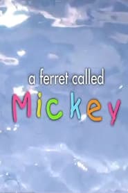 A Ferret Called Mickey' Poster