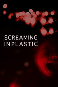 Screaming in Plastic' Poster