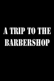 A Trip to the Barbershop' Poster