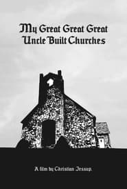 My Great Great Great Uncle Built Churches' Poster