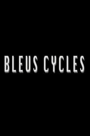 Bleus Cycles' Poster