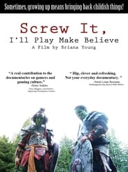 Screw It Ill Play Make Believe' Poster