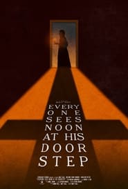 Everyone Sees Noon at His Doorstep' Poster