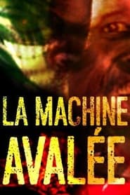 La Machine avale' Poster