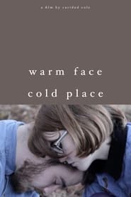 Warm FaceCold Place' Poster