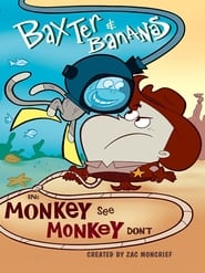 Baxter and Bananas in Monkey See Monkey Dont' Poster