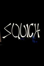 Squich' Poster