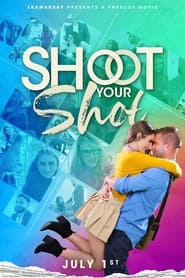 Shoot Your Shot' Poster