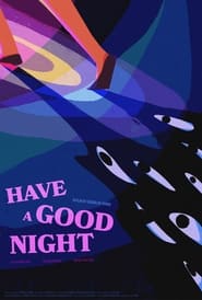 Have a Good Night' Poster