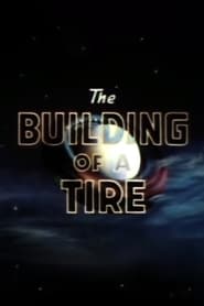 The Building of a Tire' Poster