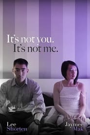 Its Not You Its Not Me' Poster