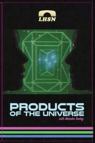 Products of the Universe with Marsha Tanley' Poster