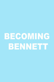 Becoming Bennett' Poster