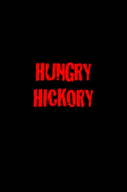 Hungry Hickory' Poster