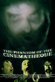 The Phantom of the Cinematheque' Poster