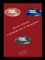 Pelas ondas lambemse as margens' Poster