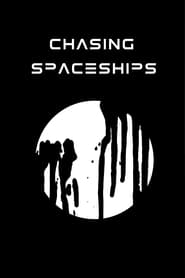 Chasing Spaceships' Poster