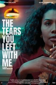 The Tears You Left with Me' Poster