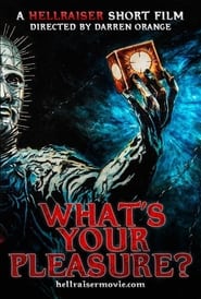 Hellraiser Whats Your Pleasure