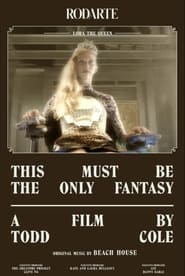 This Must Be the Only Fantasy' Poster