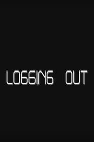 Logging Out' Poster