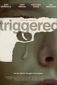 Triggered' Poster