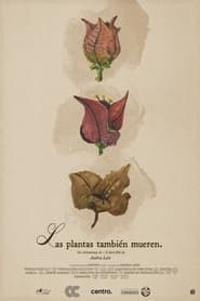 Las plantas tambin mueren' Poster