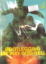Bootlegging My Way Into Hell' Poster