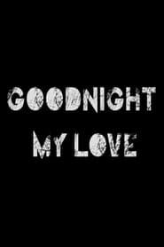 Goodnight My Love' Poster