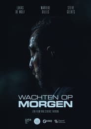 Wachten Op Morgen' Poster