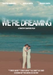 Were Dreaming' Poster