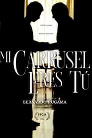 Mi carrusel eres T' Poster