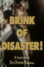 Brink of Disaster' Poster