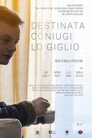 Destinata coniugi Lo Giglio' Poster