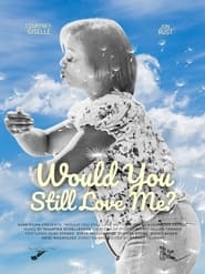Would You Still Love Me' Poster