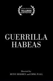 Guerrilla Habeas' Poster