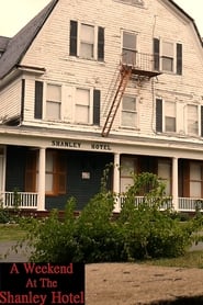 A Weekend at the Shanley Hotel