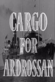 Cargo for Ardrossan' Poster