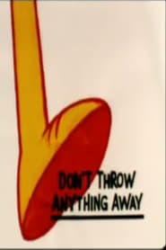 Dont Throw Anything Away' Poster