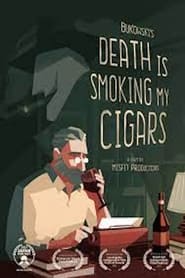 Death Is Smoking My Cigars' Poster