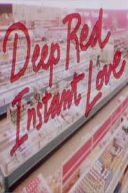 Deep Red Instant Love' Poster