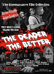 The Deader the Better' Poster