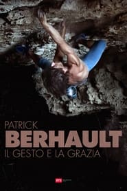 Patrick Berhault  Il Gesto e La Grazia' Poster