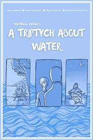 A Triptych About Water' Poster