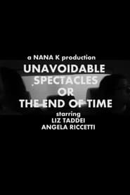 Unavoidable Spectacles or the End of Time' Poster