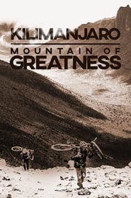 Kilimanjaro Mountain of Greatness