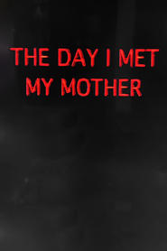 The Day I Met My Mother' Poster