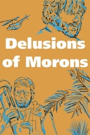 Delusions of Morons' Poster